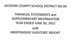 Jackson County School District 94 Financial statments and year end information year ended June 30 2022 with Auditors report